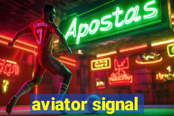 aviator signal